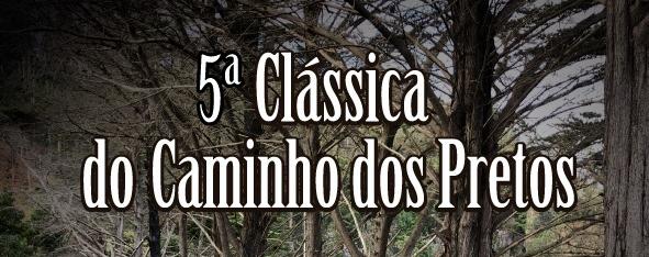 5ª Clássica do Caminho dos Pretos, 2019